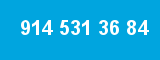 914 531 36 84